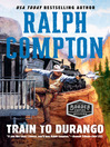 Cover image for Ralph Compton Train to Durango